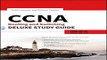 Read CCNA Routing and Switching Deluxe Study Guide  Exams 100 101  200 101  and 200 120 Ebook pdf