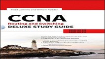 Read CCNA Routing and Switching Deluxe Study Guide  Exams 100 101  200 101  and 200 120 Ebook pdf