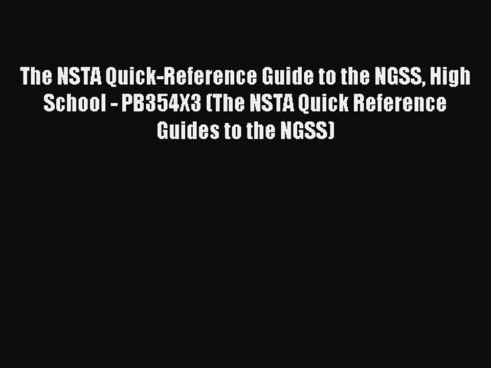 Read The NSTA Quick-Reference Guide to the NGSS High School - PB354X3 (The NSTA Quick Reference