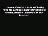 Read [ [ [ Flaws and Fallacies in Statistical Thinking[ FLAWS AND FALLACIES IN STATISTICAL