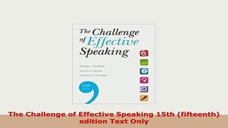 Download  The Challenge of Effective Speaking 15th fifteenth edition Text Only Read Online