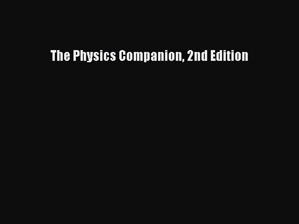Read The Physics Companion 2nd Edition Ebook Free