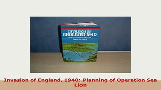 Download  Invasion of England 1940 Planning of Operation Sea Lion Free Books