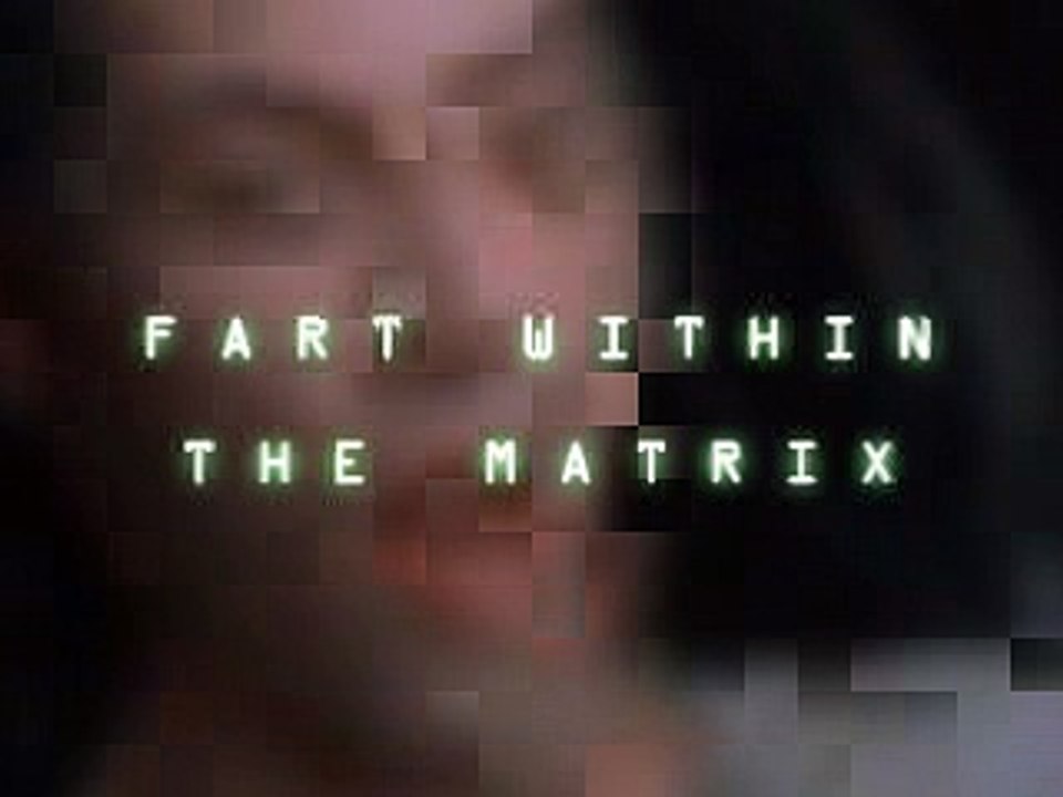 Matrix Fart funny clip