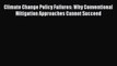 Read Climate Change Policy Failures: Why Conventional Mitigation Approaches Cannot Succeed