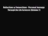 Download Reflections & Connections - Personal Journeys Through the Life Sciences (Volume 2)