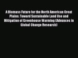 Download A Biomass Future for the North American Great Plains: Toward Sustainable Land Use