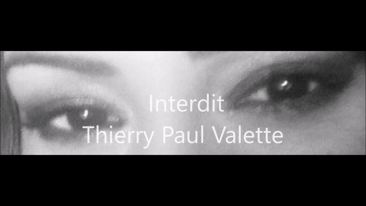 INTERDIT de THIERRY PAUL VALETTE
