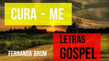LETRAS/cura-me/Fernanda brum