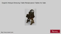 English Antique Dressing Table Renaissance Tables for Sale