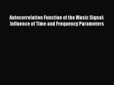 Read Autocorrelation Function of the Music Signal: Influence of Time and Frequency Parameters
