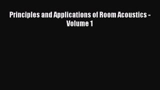 Download Principles and Applications of Room Acoustics - Volume 1 Ebook Online