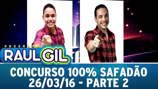 Concurso 100% Safadão - 26.03.16 - Parte 2