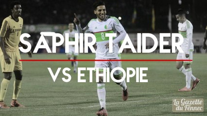 Saphir Taider vs Éthiopie - Eliminatoires CAN 2017 -