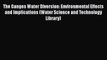 Download The Ganges Water Diversion: Environmental Effects and Implications (Water Science