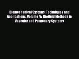 Read Biomechanical Systems: Techniques and Applications Volume IV:  Biofluid Methods in Vascular