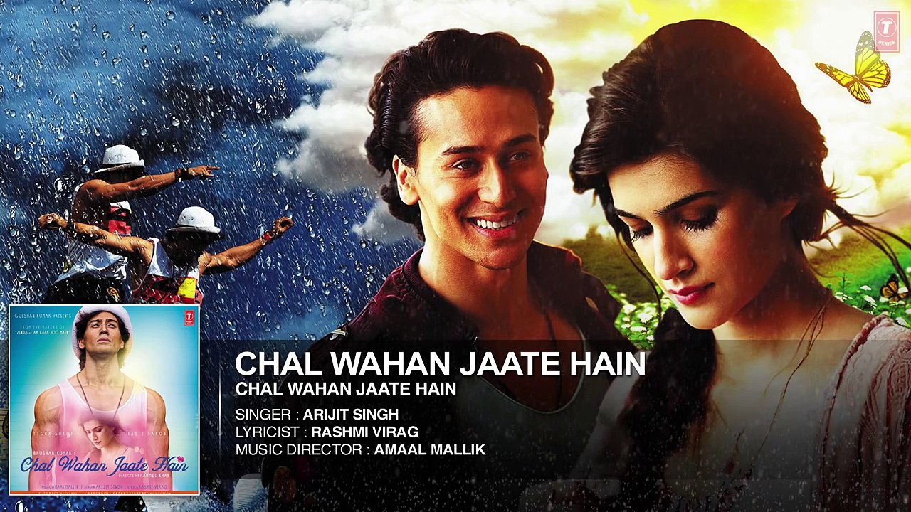 Chal Wahan Jaate Hain Full AUDIO Song Arijit Singh | Tiger Shroff, Kriti Sanon | T Series