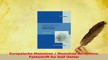 PDF  Europaische Memoiren  Memoires europeens Festschrift fur Dolf Oehler Free Books