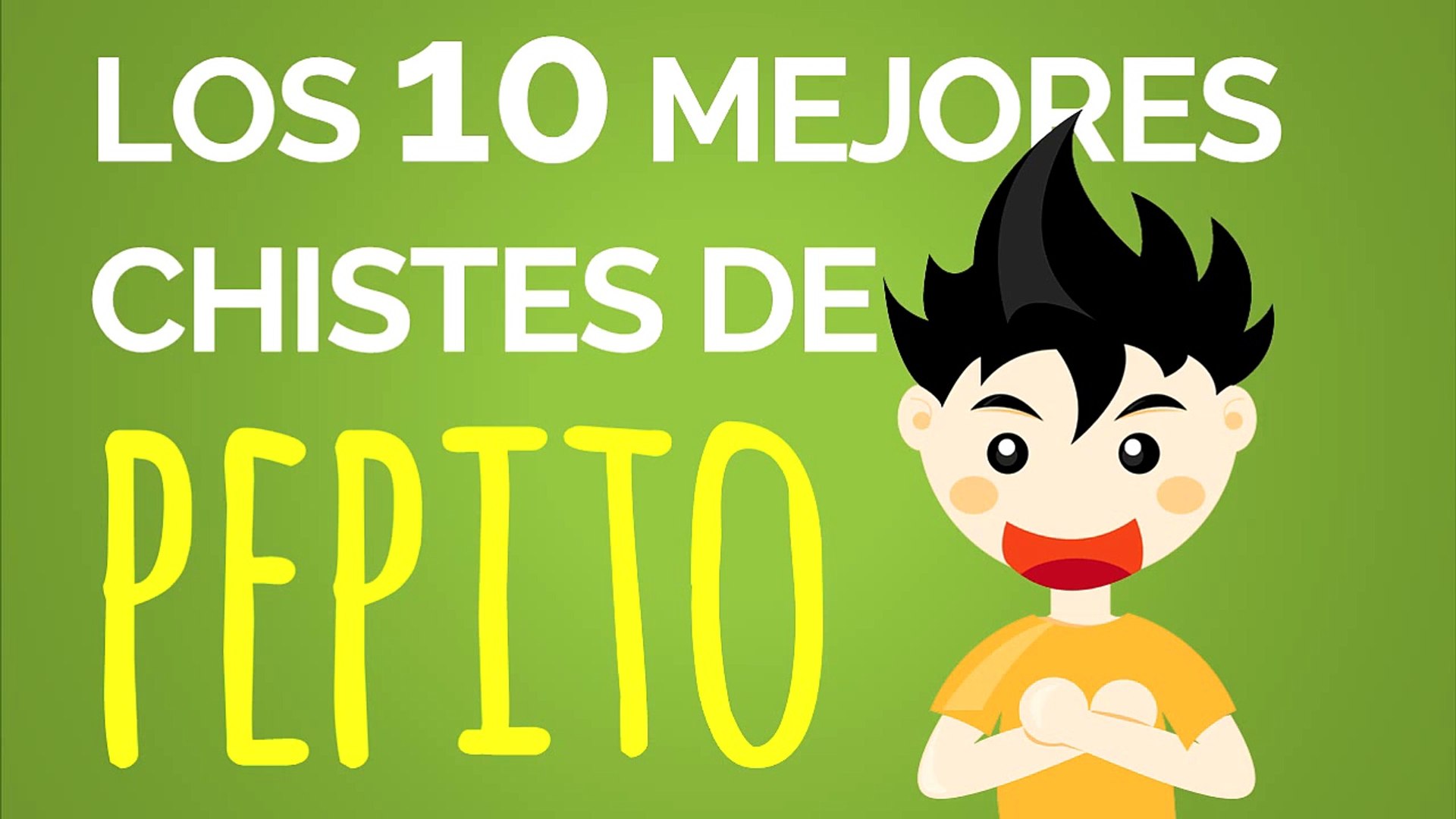Los 10 mejores CHISTES DE PEPITO - video Dailymotion
