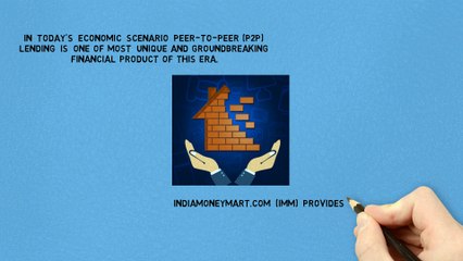 Why Peer to Peer Lending Through IndiaMoneyMart?