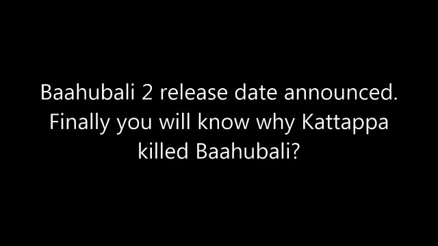 Baahubali: The Conclusion (Bahubali 2) Release Date Confirmed: SS Rajamouli, Prabhas, Rana