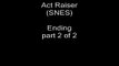 Act Raiser (SNES) Ending - part 2 of 2