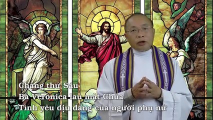 Đàng Thánh Giá - Chặng thứ VI - Bà Vêrônica lau mặt Chúa - Tình yêu dịu dàng của người phụ nữ