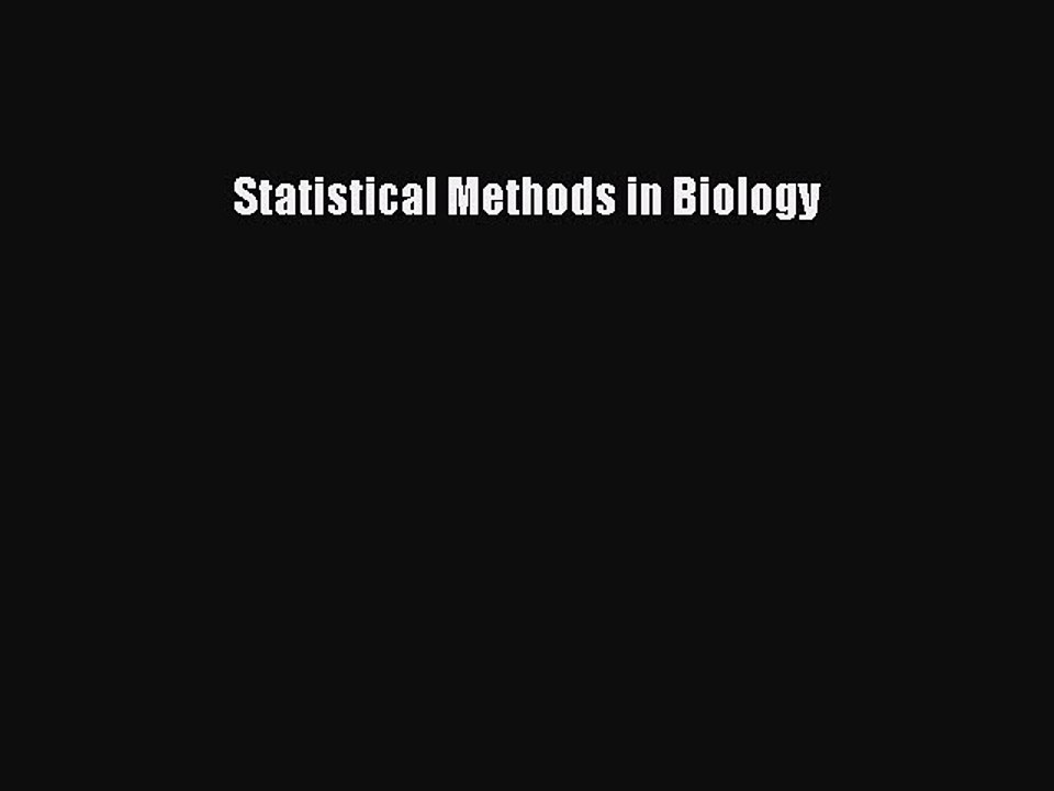 Read Statistical Methods in Biology Ebook Free