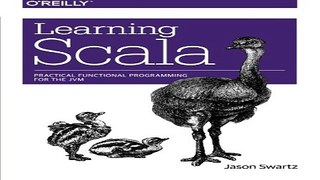 Download Learning Scala  Practical Functional Programming for the JVM