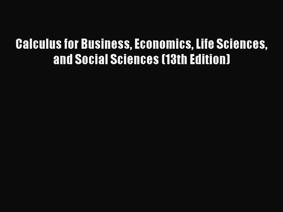 Read Calculus for Business Economics Life Sciences and Social Sciences (13th Edition) Ebook