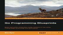 Download Go Programming Blueprints   Solving Development Challenges with Golang