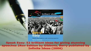 PDF  Speak Easy 52 brilliant ideas for giving stunning speeches 2Rev Edition by Gibbons Barry Free Books