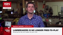 Lawbreakers Is No Longer Free-to-Play - IGN News