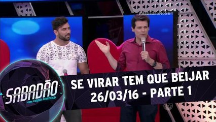 Se virar tem que beijar - 26.03.16 - Parte 1