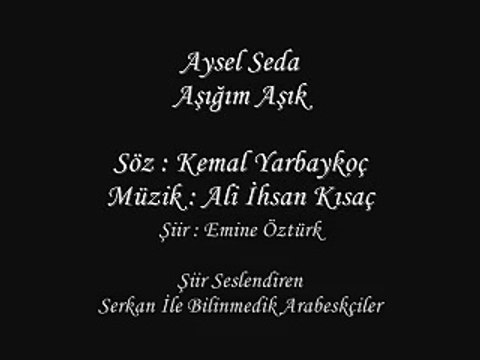 Aysel Seda - Aşığım Aşık (Şiirli)