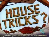 Popeye the Sailor -- House Tricks # 13
March 15, 194
 Popeye Cartoon