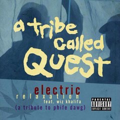 Wiz Khalifa – Electric Relaxation (Phife Dawg Tribute)