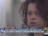 Mom arrested after leaving kids alone, kids disappear