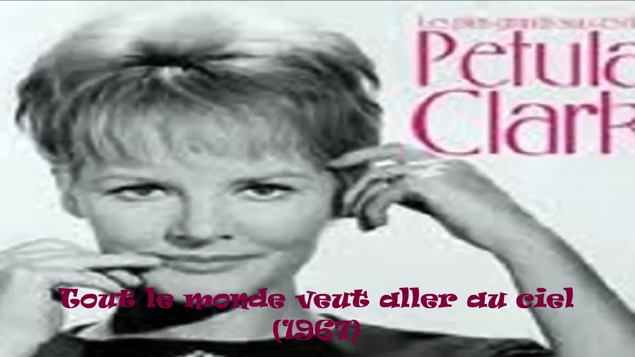 Petula Clark - Tout le monde veut aller au ciel. ( Sous titres ; traducere română )