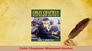 PDF  Colin Chapman Wayward Genius Read Full Ebook