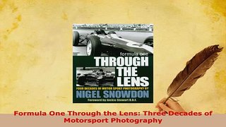 PDF  Formula One Through the Lens Three Decades of Motorsport Photography Read Online