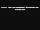 Download ‪Cartons Cans and Orange Peels: Where Does Your Garbage Go? Ebook Online
