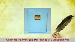 Download  Grammaire Pratique Du Francais DAujourdhui Download Online