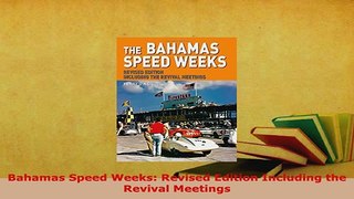 Download  Bahamas Speed Weeks Revised Edition Including the Revival Meetings Download Online