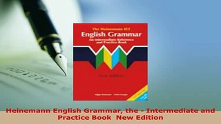 Download  Heinemann English Grammar the  Intermediate and Practice Book  New Edition Read Online