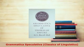 Download  Grammatica Speculativa Classics of Linguistics Read Online
