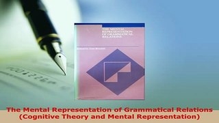 PDF  The Mental Representation of Grammatical Relations Cognitive Theory and Mental Ebook
