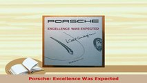 Download  Porsche Excellence Was Expected Read Online