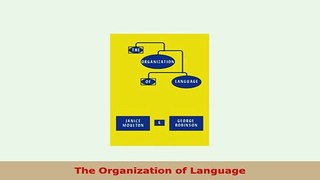 Download  The Organization of Language Free Books