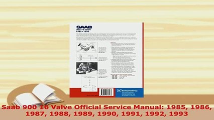 Download  Saab 900 16 Valve Official Service Manual 1985 1986 1987 1988 1989 1990 1991 1992 1993 Read Full Ebook